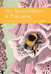 Michael Proctor et Peter Yeo - The Natural History of Pollination.