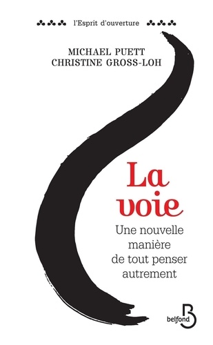 La voie. Une nouvelle manière de tout penser autrement