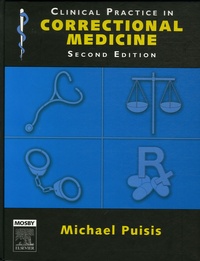 Michael Puisis - Clinical Practice in Correctional Medicine.