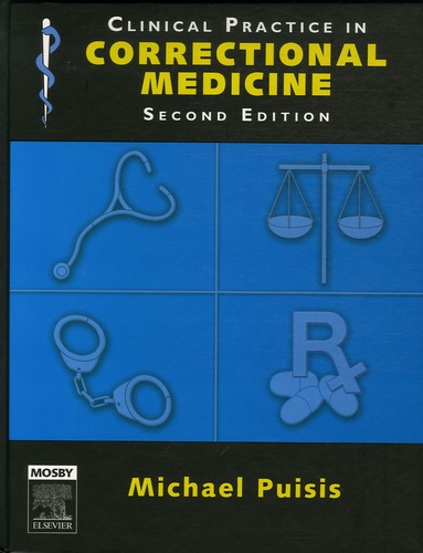 Michael Puisis - Clinical Practice in Correctional Medicine.