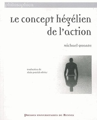 Michael Quante - Le concept hégélien de l'action.