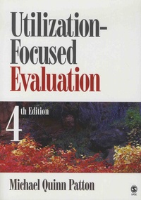 Michael Quinn Patton - Utilization-Focused Evaluation.
