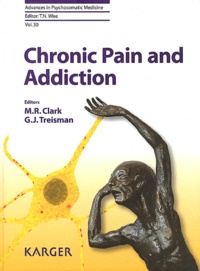 Michael R. Clark et Glenn J. Treisman - Chronic Pain and Addiction.