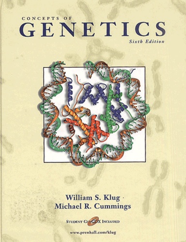 Michael R. Cummings et William-S Klug - Concepts Of Genetics. Sixth Edition.