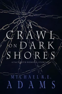 A Crawl on Dark Shores (A Pact with Demons, Story #11)