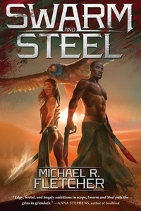 Michael R. Fletcher - Swarm and Steel.