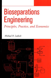 Bioseparations Engineering. Principles, Practice, And Economics