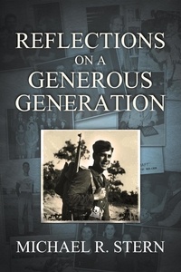  Michael R. Stern - Reflections On A Generous Generation.