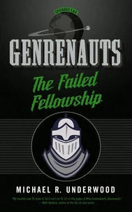 The Failed Fellowship: Genrenauts Episodes 5 &amp; 6