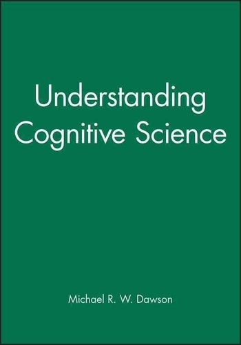 Michael-R-W Dawson - Understanding Cognitive Science.