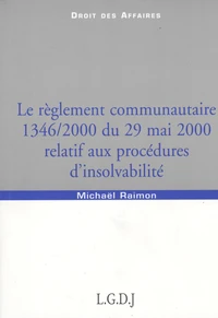 Le réglement communautaire 1346/2000 du 29 Mai 200 relatif aux procédures d'insolvabilité