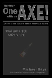Number One with an Axe! A Look at the Guitar’s Role in America’s #1 Hits, Volume 13, 2015-19