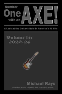 Number One with an Axe! A Look at the Guitar’s Role in America’s #1 Hits, Volume 14, 2020-24