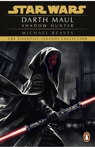 Michael Reaves - Star Wars : Darth Maul : Shadow Hunter.