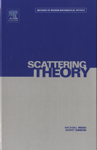 Michael Reed et Barry Simon - Methods of Modern Mathematical Physics - Vol 3 : Scattering Theory.