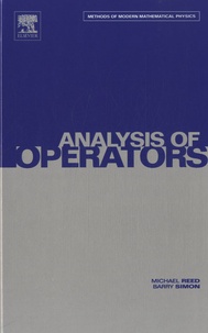 Michael Reed et Barry Simon - Methods of Modern Mathematical Physics - Volume 4, Analysis of Operators.