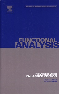 Michael Reed et Barry Simon - Methods of Modern Mathematical Physics - Volume 1, Functional Analysis.