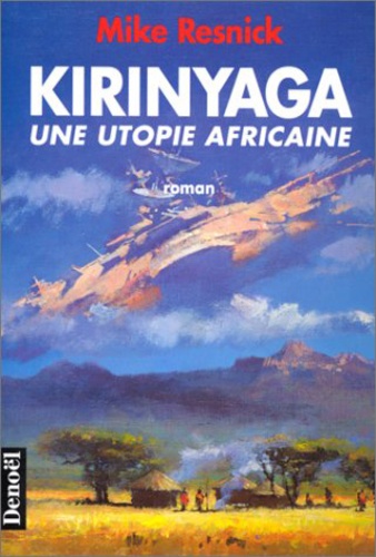 Michael Resnick - Kirinyaga. Une Utopie Africaine.
