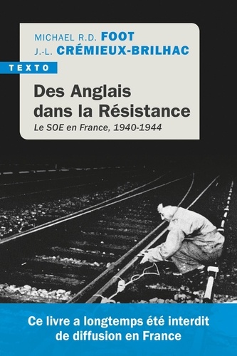 Des anglais dans la résistance. Le SOE en France, 1940-1944