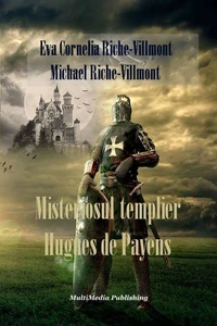 Misteriosul templier Hugues de Payens