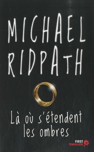 Michael Ridpath - Là où s'entendent les ombres.