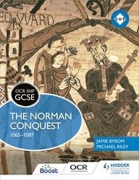 Michael Riley et Jamie Byrom - OCR GCSE History SHP: The Norman Conquest 1065-1087.