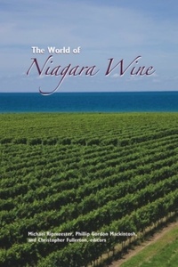 Michael Ripmeester et Phillip Gordon Mackintosh - The World of Niagara Wine.