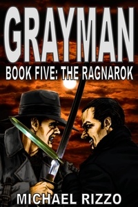  Michael Rizzo - Grayman Book Five: The Ragnarok - Grayman, #5.