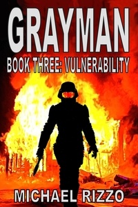  Michael Rizzo - Grayman Book Three: Vulnerability - Grayman, #3.
