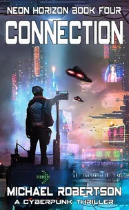 Connection: A Cyberpunk Thriller
