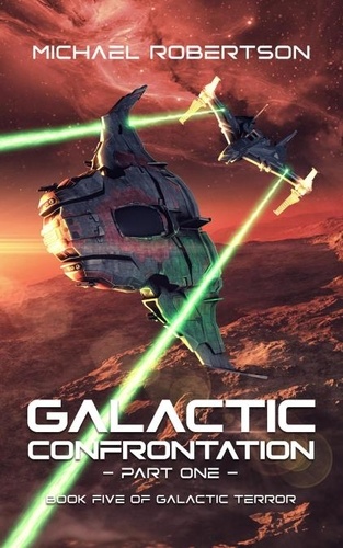  Michael Robertson - Galactic Confrontation - Part One - Galactic Terror, #5.