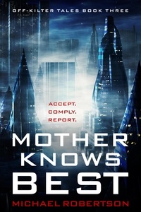  Michael Robertson - Mother Knows Best - Off-Kilter Tales, #3.