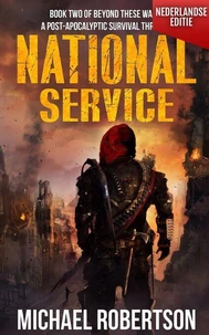 National Service (Nederlandse editie) - A Post-Apocalyptic Survival Thriller