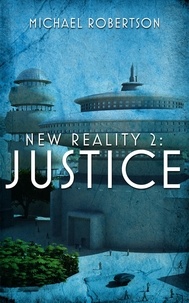  Michael Robertson - New Reality 2: Justice - New Reality, #2.