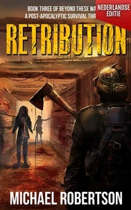 Retribution (Nederlandse editie) - A Post-Apocalyptic Survival Thriller