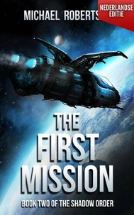 The First Mission - Book Two of The Shadow Order (Nederlandse editie)