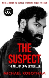 Michael Robotham - The Suspect - The white-knuckle thriller behind the ITV series.