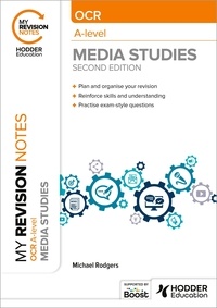 Michael Rodgers - My Revision Notes: OCR A Level Media Studies Second Edition.