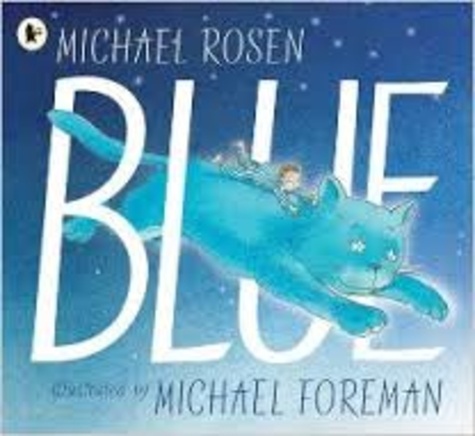 Michael Rosen et Michael Foreman - Blue.