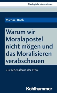 Warum wir Moralapostel nicht mögen und das Moralisieren verabscheuen