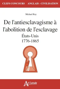 De l'antiesclavagisme à l'abolition de l'esclavage
