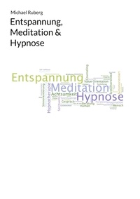 Michael Ruberg - Entspannung, Meditation &amp; Hypnose.