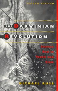 Michael Ruse - The Darwinian Revolution. Science Red In Tooth And Claw, Second Edition.