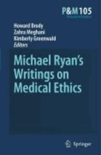 Howard Brody - Michael Ryan's Writings on Medical Ethics.