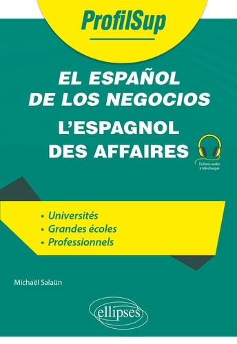 Michaël Salaün - El español de los negocios - L'espagnol des affaires - (LEA, examens et concours).