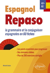 Téléchargements de manuels scolaires pdf Espagnol Repaso A2+/B2  - La grammaire et la conjugaison espagnoles en 60 fiches  9782340071940