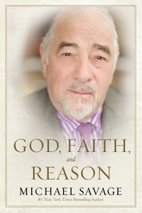Michael Savage - God, Faith, and Reason.