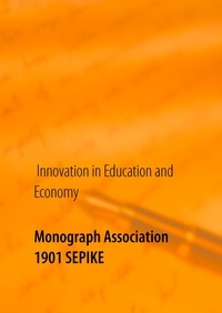 Michael Schaefer - Monograph Association 1901 SEPIKE - Innovation in Education and Economy.