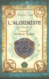 Michael Scott - Les secrets de l'immortel Nicolas Flamel Tome 1 : L'alchimiste.