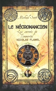 Michael Scott - Les secrets de l'immortel Nicolas Flamel Tome 4 : Le Nécromancien.